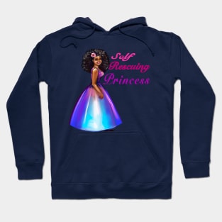 Self rescuing afro princess ! beautiful  black girls with Afro hair, brown skin. The best Gifts for black women 2022 Hoodie